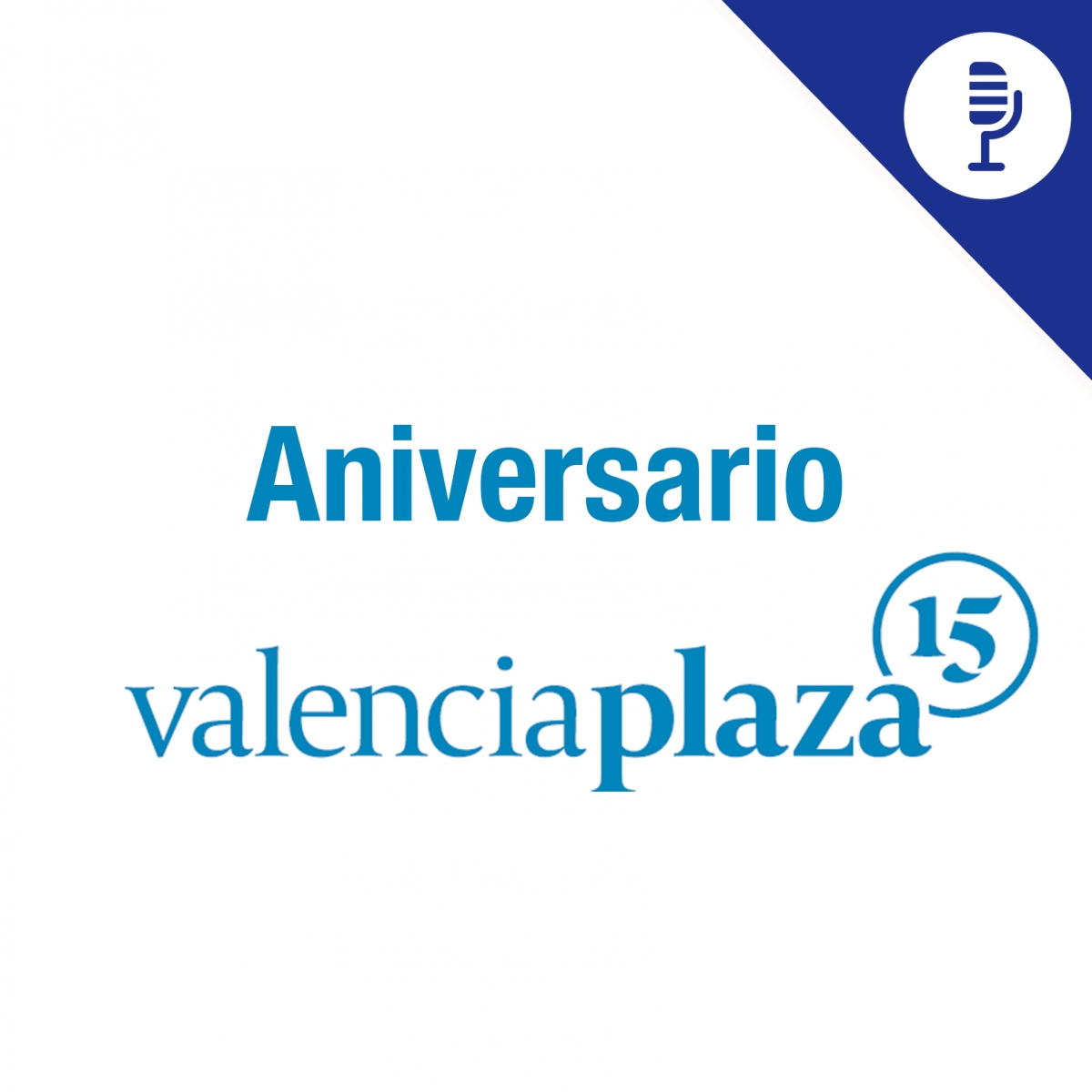 Valencia Plaza 15 aniversario